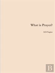 What Is Prayer?