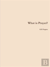 What Is Prayer?
