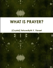 What Is Prayer? Revised