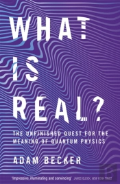 What Is Real?