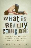 What Is Really Going On?