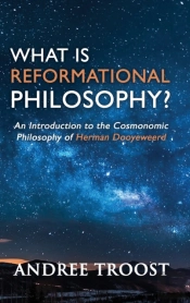 What Is Reformational Philosophy?