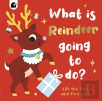 What Is Reindeer Going To Do?