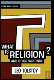 What Is Religion? And Other Writings