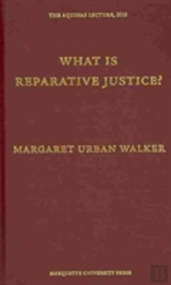 Bertrand.pt - What Is Reparative Justice? (Aquinas Lecture) (Aquinas Lectures)