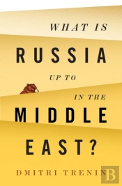 What Is Russia Up To In The Middle East?