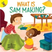 What Is Sam Making?