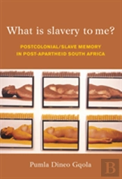 What Is Slavery To Me?