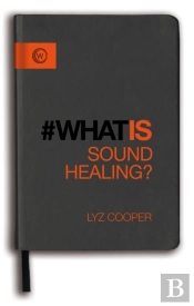 What Is Sound Healing?