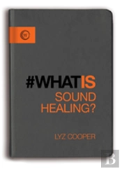 What Is Sound Healing?