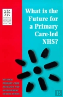 Bertrand.pt - What Is The Future For A Primary Care-Led Nhs?
