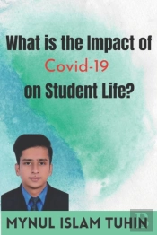 What Is The Impact Of Covid-19 On Student Life?