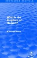 What Is The Kingdom Of Heaven? (Routledge Revivals)