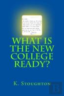 What Is The New College Ready?