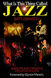 What Is This Thing Called Jazz?