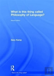What Is This Thing Called Philosophy Of Language?