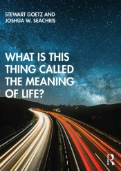 What Is This Thing Called The Meaning Of Life?