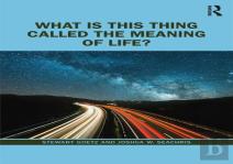 What Is This Thing Called The Meaning Of Life?