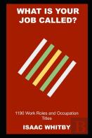 What Is Your Job Called? 1190 Work Roles And Occupation Titles