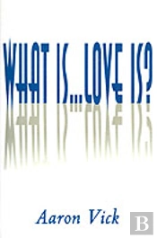 What Is...Love Is?