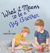 What It Means To Be A Big Brother