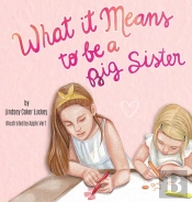 What It Means To Be A Big Sister