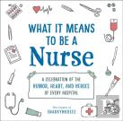 What It Means To Be A Nurse
