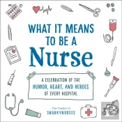 What It Means To Be A Nurse