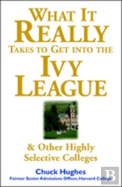 What It Really Takes To Get Into Ivy League And Other Highly Selective Colleges