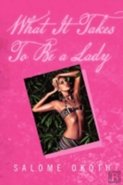 Bertrand.pt - What It Takes To Be A Lady