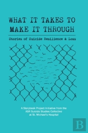 What It Takes To Make It Through: Storie