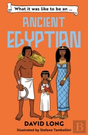 What It Was Like To Be An Ancient Egyptian