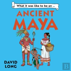 Bertrand.pt - What It Was Like To Be An Ancient Maya