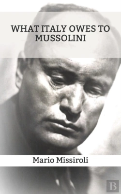 Bertrand.pt - What Italy Owes To Mussolini