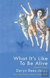 What It'S Like To Be Alive: Selected Poems