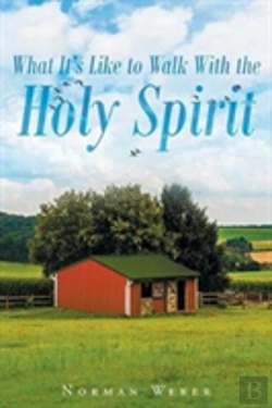 Bertrand.pt - What It'S Like To Walk With The Holy Spirit