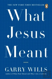 What Jesus Meant
