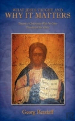 Bertrand.pt - What Jesus Taught And Why It Matters