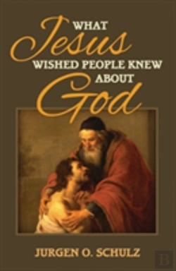 Bertrand.pt - What Jesus Wished People Knew About God