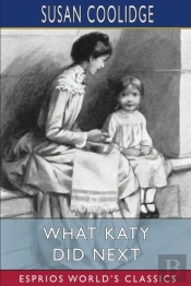 What Katy Did Next (Esprios Classics)