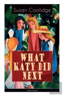 What Katy Did Next (Illustrated)