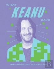 What Keanu Says
