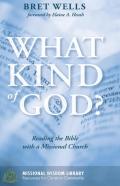 What Kind Of God?