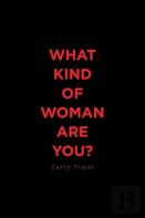 What Kind Of Woman Are You?