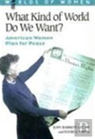 What Kind Of World Do We Want?