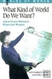 What Kind Of World Do We Want?