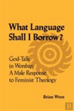 Bertrand.pt - What Language Shall I Borrow? God Talk In Worship: