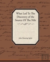 What Led To The Discovery Of The Source Of The Nile