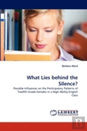 What Lies Behind The Silence?