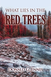 What Lies In The Red Trees